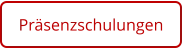 Präsenzschulungen