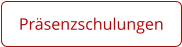 Präsenzschulungen