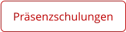 Präsenzschulungen